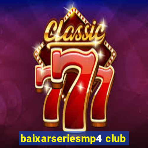 baixarseriesmp4 club